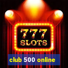 club 500 online